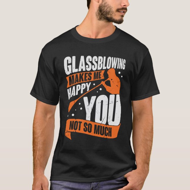 Glassblows Glassworker Glassblower Gift T-Shirt (Vorderseite)