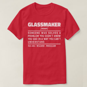Glassmaker Noun Handmade Specialist-Lustige Sprüch T-Shirt