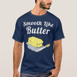 glatter wie Butter T-Shirt