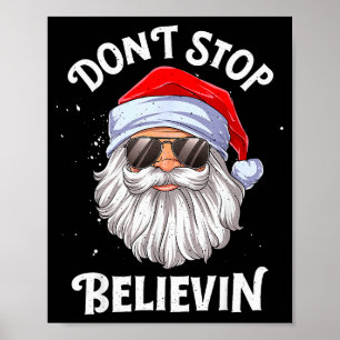 Glaub an den Weihnachtsmann Lustiges Weihnachten J Poster