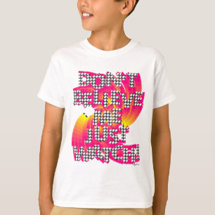 Glaub mir nicht, schau einfach zu T-Shirt