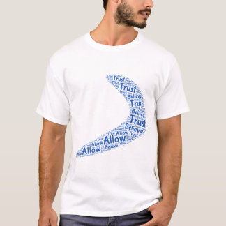 Glaube an Boomerang Trust, erlaube es T-Shirt