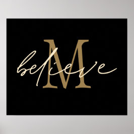 Glaube an das Gold Monogram, anfänglich schwarz Poster