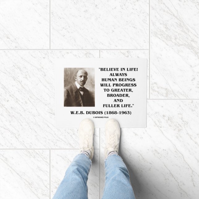 Glaube an das Leben! Progress W.E.B. Dubois-Zitat Fußmatte (Indoor)