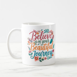 Glaube an deine schöne Reise Boho Kaffeetasse