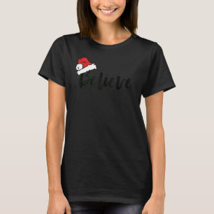 Glaube an den Weihnachtsmann Hut Weihnachten Frohe T-Shirt