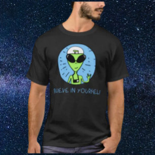Glaube an dich selbst Alien-Shirt T-Shirt
