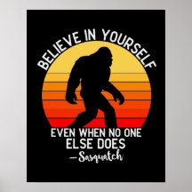 Glaube an dich selbst, Bigfoot Motivierend Poster