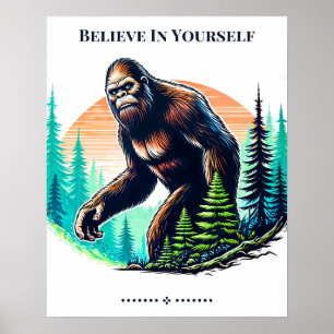 Glaube an dich selbst Bigfoot Poster