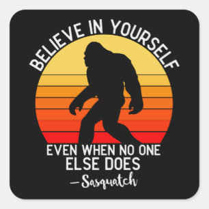 Glaube an dich selbst   Bigfoot Retro Quadratischer Aufkleber