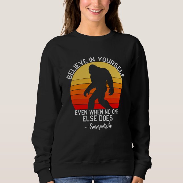Glaube an dich selbst | Bigfoot Retro Sweatshirt (Vorderseite)
