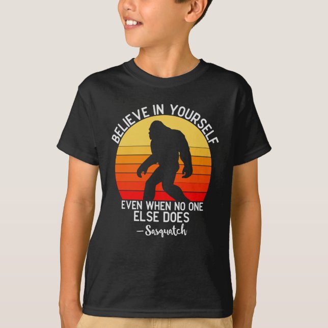 Glaube an dich selbst | Bigfoot Retro T-Shirt (Vorderseite)