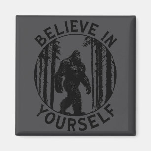 Glaube an dich selbst Bigfoot Wald Motivation Humo Magnet