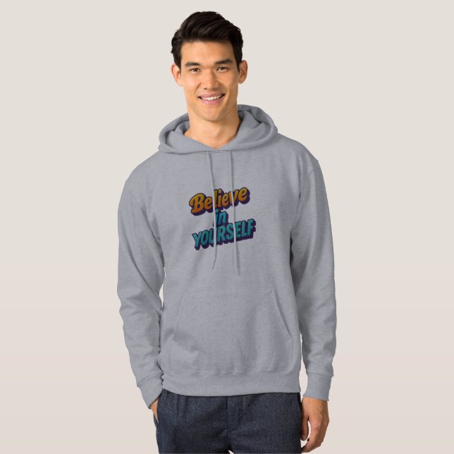 Glaube an dich selbst hoodie (Vorne ganz)