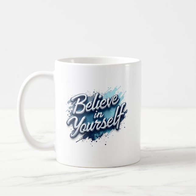 Glaube an dich selbst Inspirations-Tasse  Kaffeetasse (Links)