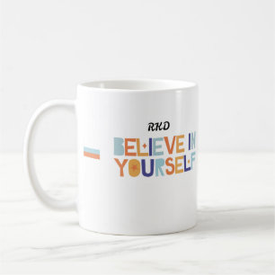 Glaube an dich selbst Inspirations-Tasse Kaffeetasse