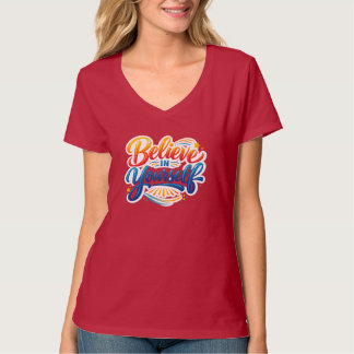 Glaube an dich selbst | Inspirierende Motivation T-Shirt