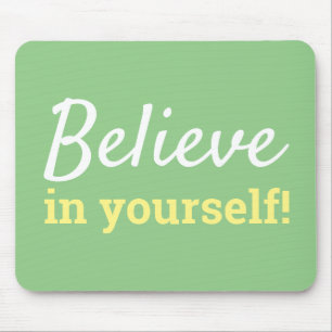 Glaube an dich selbst Inspirierender grüner Spruch Mousepad