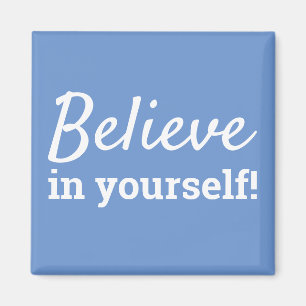 Glaube an dich selbst Inspirierendes Motivationszi Magnet