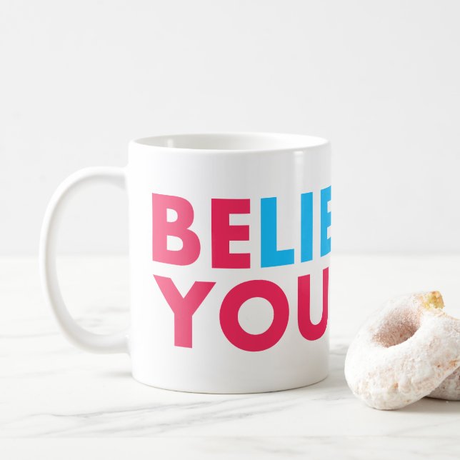 Glaube an dich selbst kaffeetasse (Mit Donut)