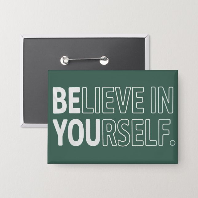 Glaube an dich selbst Lehrer Motivierend Positiv  Button (Vorderseite/Rückseite)