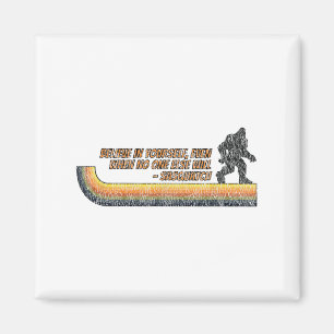Glaube an dich selbst lustiger Sasquatch Bigfoot Magnet
