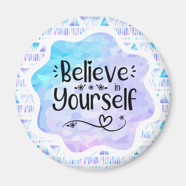 Glaube an dich selbst magnet (Vorne)