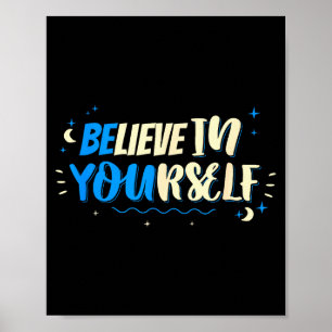 Glaube an dich selbst Motivationsspruch Zitat Desi Poster