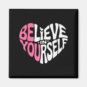 Glaube an dich selbst Motivationszitat Inspiration Magnet