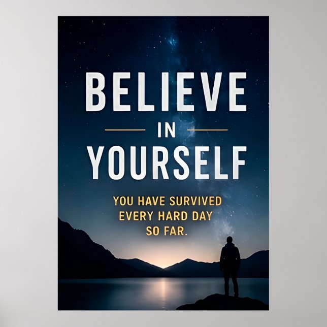 Glaube an dich selbst Motivierend  Poster (Vorne)