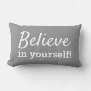 Glaube an dich selbst Motivierend Ultimate Gray Lendenkissen