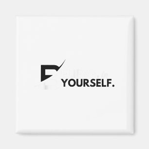 Glaube an dich selbst Positive Nachricht Motivatio Magnet