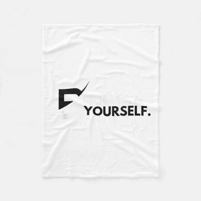 Glaube an dich selbst Positive Nachricht Motiviere Fleecedecke (Vorderseite)
