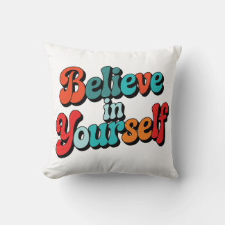 Glaube an dich selbst Retro Motivationszitat Typog Kissen