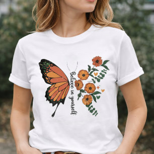 Glaube an dich selbst Schmetterling Floral Inspiri T-Shirt