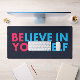 Glaube an dich selbst schreibtischunterlage