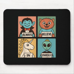 Glaube an dich selbst_ Süßes Monster &amp; Alien  Mousepad