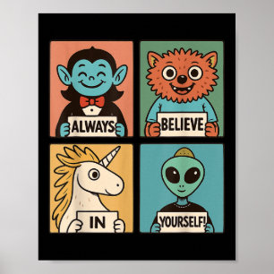 Glaube an dich selbst_ Süßes Monster & Alien Poster