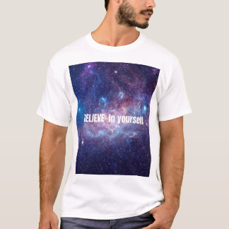 Glaube an dich selbst  T-Shirt