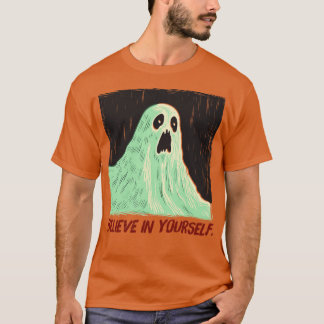 Glaube an dich selbst T-Shirt