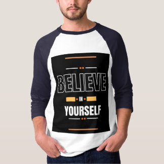Glaube an dich selbst T-Shirt