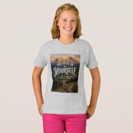Glaube an dich selbst T-Shirt