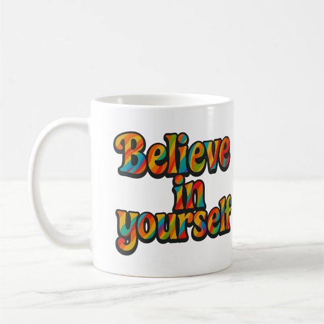 Glaube an dich selbst - Tasse (Links)