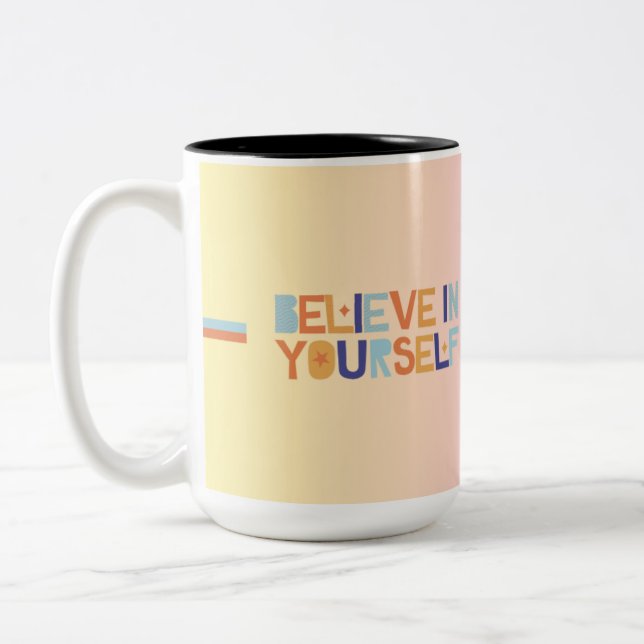 Glaube an dich selbst Tasse | Motivierende Kaffeet (Links)
