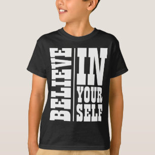 GLAUBE AN DICH SELBST WEISSE TYPOGRAPHIE T-Shirt