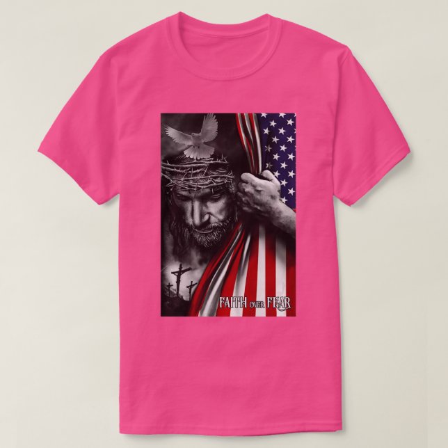 Glaube an die Angst Jesus American Flag Patriot Ch T-Shirt (Design vorne)