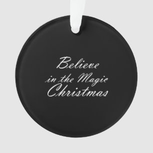 Glaube an die Magie der Weihnachtszeit Ornament