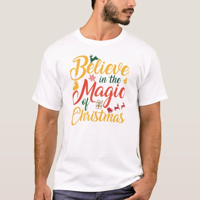 Glaube an die Magie der Weihnachtszeit" Weihnachts T-Shirt (Vorderseite)