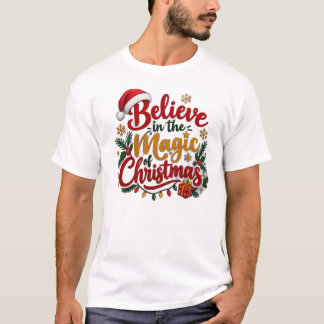 Glaube an die Magie des Weihnachts-Shirts - Festi T-Shirt
