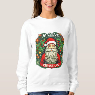 Glaube an die Magie des Weihnachtsfestes Sweatshirt